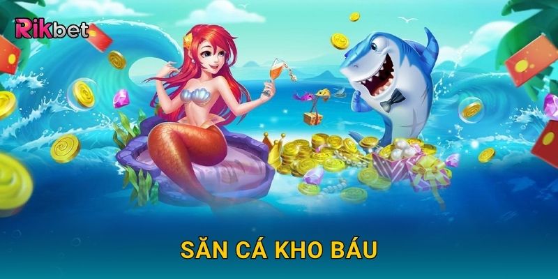 Săn cá kho báu – Hành trình truy tìm phần thưởng khủng tại Rikbet 1 Săn cá kho báu – Hành trình truy tìm phần thưởng khủng tại Rikbet
