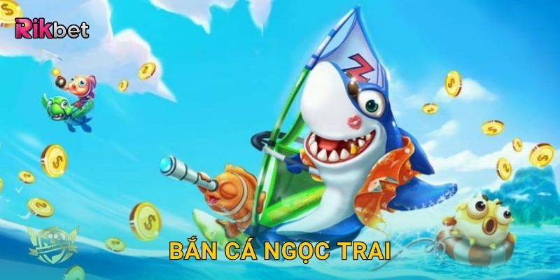 Bắn cá ngọc trai – Truy tìm kho báu tinh túy nhất tại Rikbet