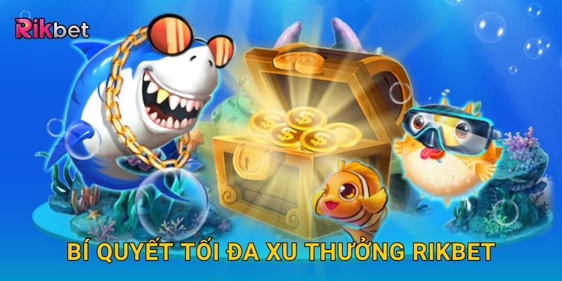 Bắn cá đồng xu – Thu thập xu vàng mỗi phát bắn tại Rikbet 3 Bí quyết tối đa xu thưởng Rikbet
