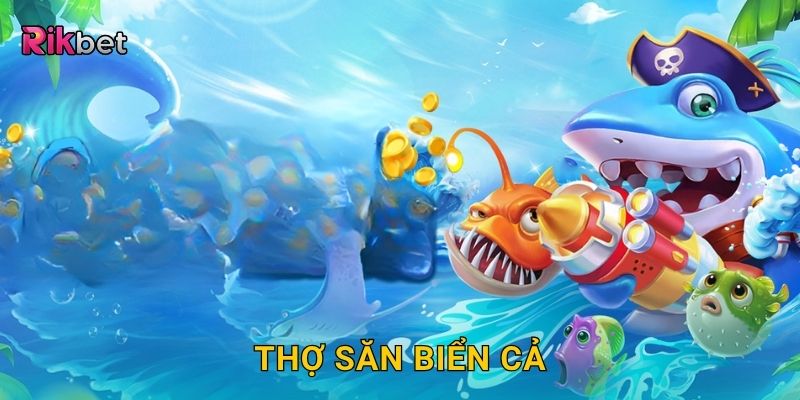 Thợ săn biển cả – Hành trình chinh phục đại dương Rikbet