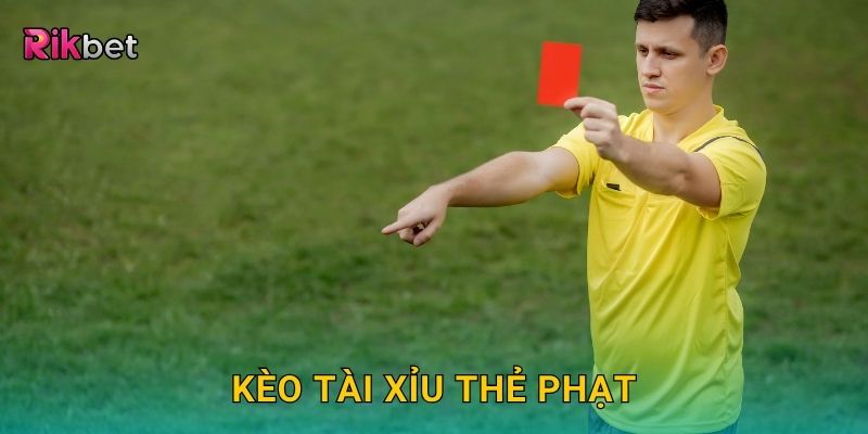 Kèo tài xỉu thẻ phạt – Soi xu hướng thi đấu quyết liệt tại Rikbet 7 Kèo tài xỉu thẻ phạt – Soi xu hướng thi đấu quyết liệt tại Rikbet